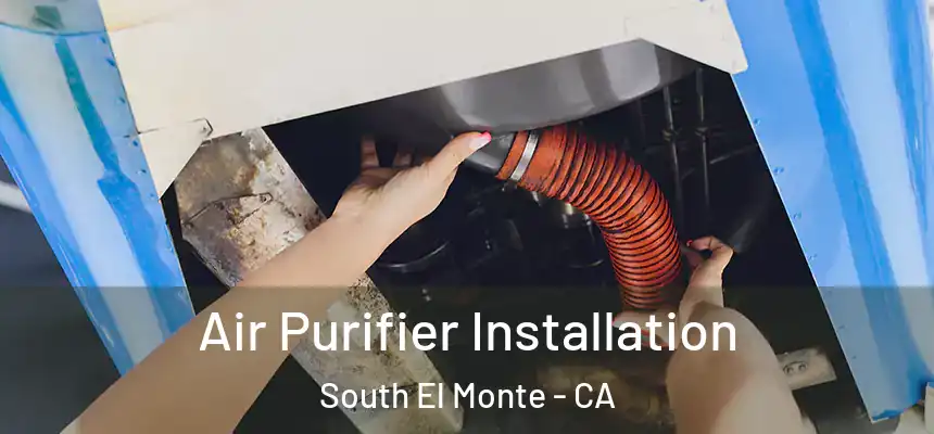 Air Purifier Installation South El Monte - CA