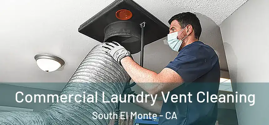 Commercial Laundry Vent Cleaning South El Monte - CA