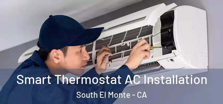  Smart Thermostat AC Installation South El Monte - CA